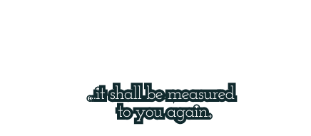 Give, and it shall be